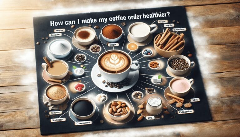 How Can I Make My Coffee Order Healthier?